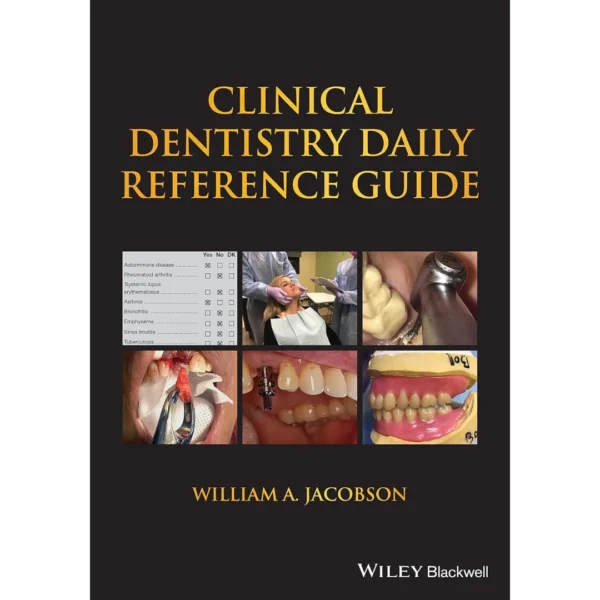 Clinical Dentistry Daily Reference Guide Clinical Dentistry Daily Reference Guide
