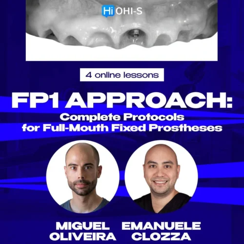 OHI-S FP1 Approach – Miguel Mendes de Oliveira, Emanuele Clozza Complete Protocols for Full-Mouth Fixed Prostheses OHI-S FP1 Approach – Miguel Mendes de Oliveira, Emanuele Clozza Complete Protocols for Full-Mouth Fixed Prostheses