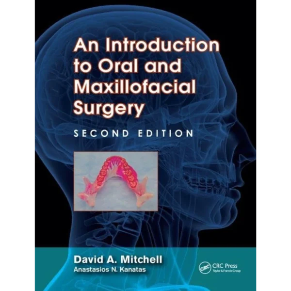 An Introduction to Oral and Maxillofacial Surgery An Introduction to Oral and Maxillofacial Surgery