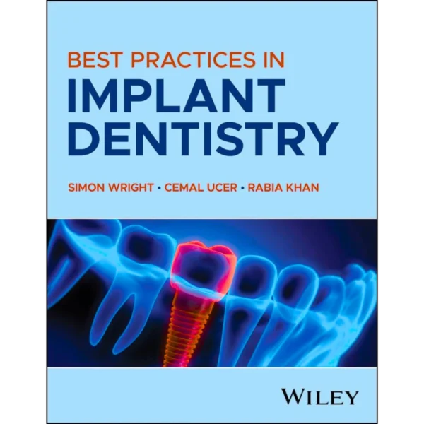 Best Practices in Implant Dentistry Best Practices in Implant Dentistry