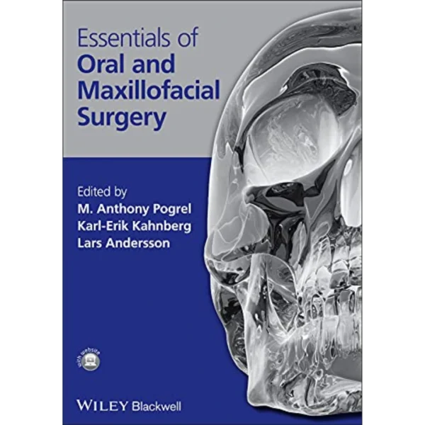 Essentials of Oral and Maxillofacial Surgery Essentials of Oral and Maxillofacial Surgery