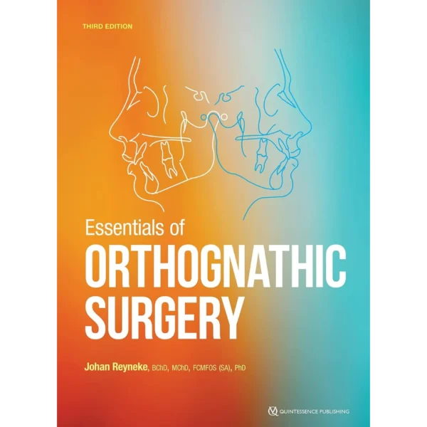Essentials of Orthognathic Surgery Essentials of Orthognathic Surgery