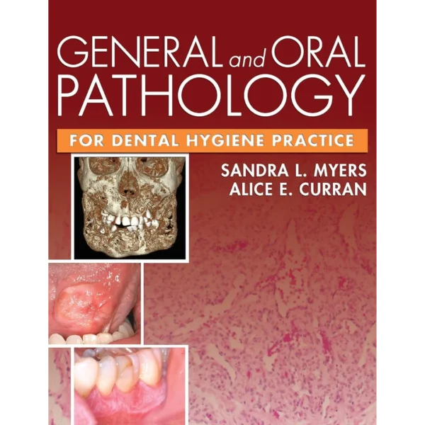 General and Oral Pathology for Dental Hygiene Practice General and Oral Pathology for Dental Hygiene Practice
