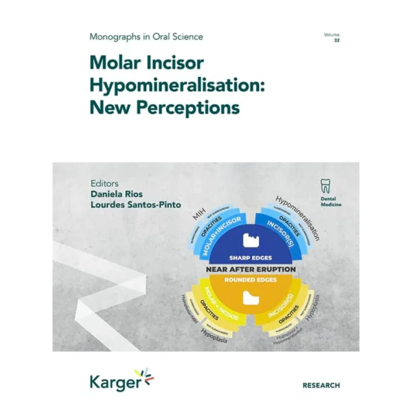Molar Incisor Hypomineralisation New Perceptions (Monographs in Oral Science) Molar Incisor Hypomineralisation: New Perceptions (Monographs in Oral Science)