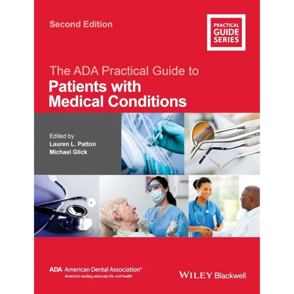 The ADA Practical Guide to Patients with Medical Conditions The ADA Practical Guide to Patients with Medical Conditions