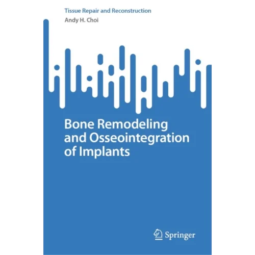 Bone Remodeling and Osseointegration of Implants