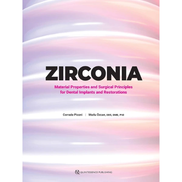 Zirconia Material Properties and Surgical Principles for Dental Implants and Restorations Zirconia: Material Properties and Surgical Principles for Dental Implants and Restorations